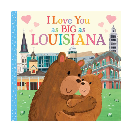 I Love You as Big as Louisiana